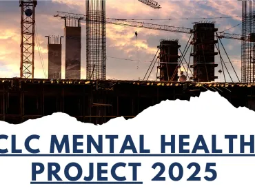 The CLC Mental Health Project 2025 poster, which features a construction site silhouetted by the sun with tower cranes and rebar in the foreground